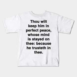 Isaiah 26:3  KJV Bible Verse Typography Kids T-Shirt